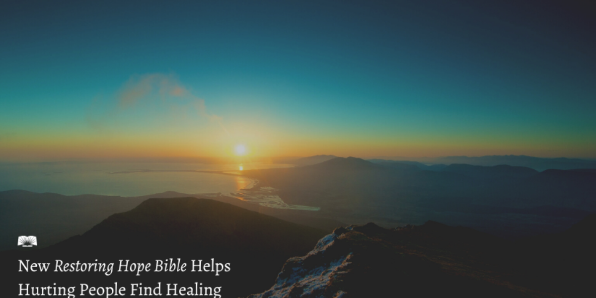 new-restoring-hope-bible-helps-hurting-people-find-healing-in-scripture