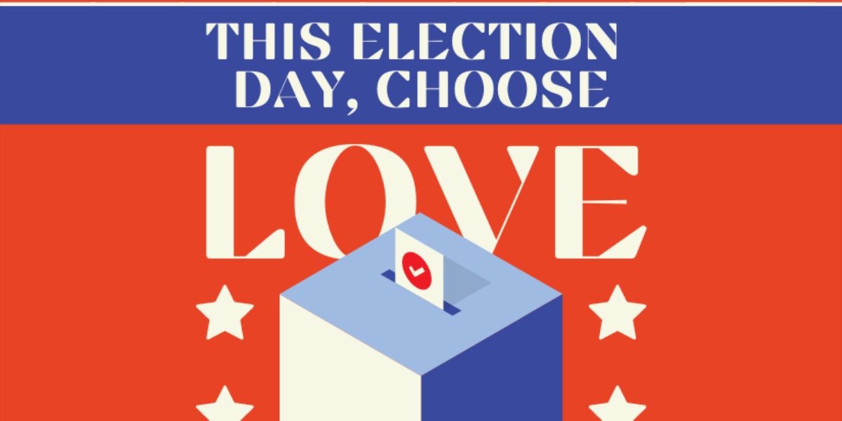 this-election-day-choose-love